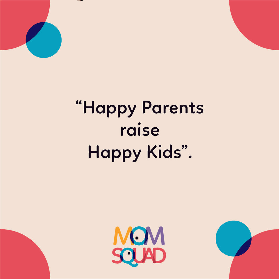 parenting quote, happy parents raise happy kids